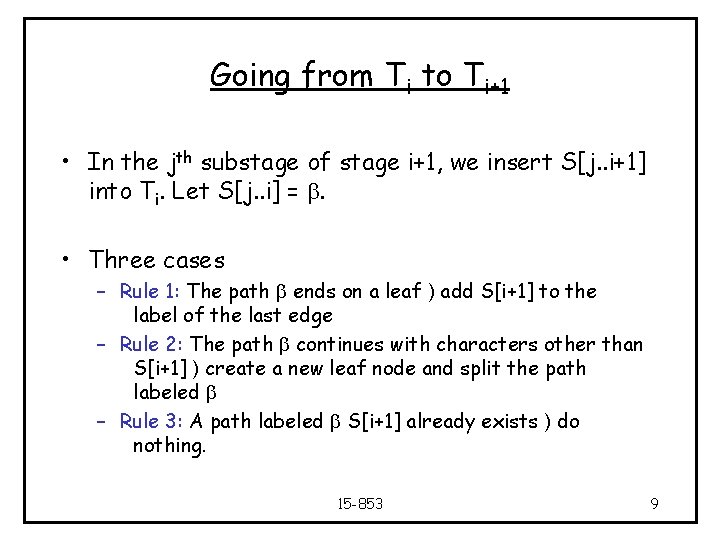 Going from Ti to Ti+1 • In the jth substage of stage i+1, we