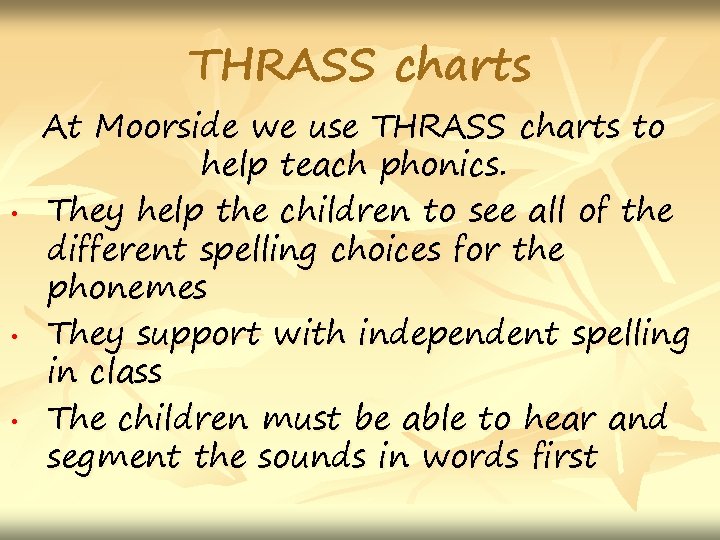 THRASS charts • • • At Moorside we use THRASS charts to help teach