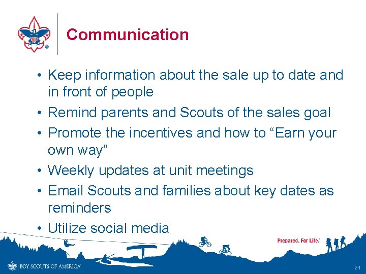 Communication • Keep information about the sale up to date and in front of