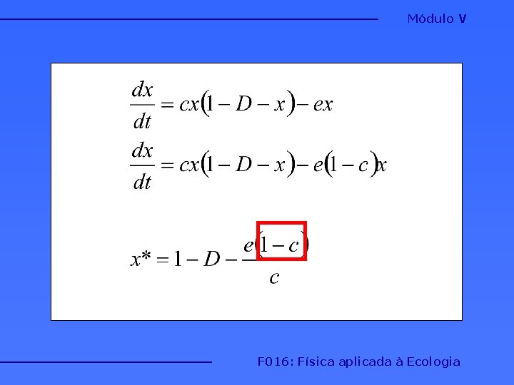 Módulo V F 016: Física aplicada à Ecologia 