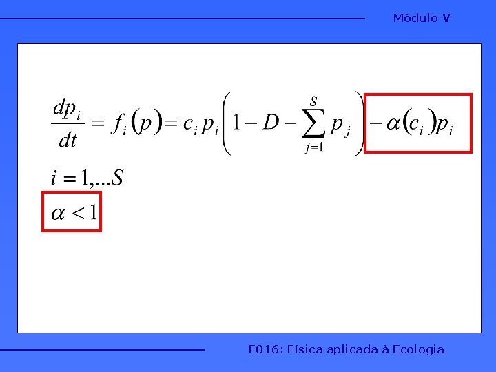 Módulo V F 016: Física aplicada à Ecologia 