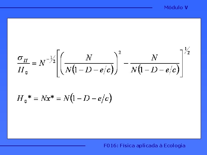 Módulo V F 016: Física aplicada à Ecologia 