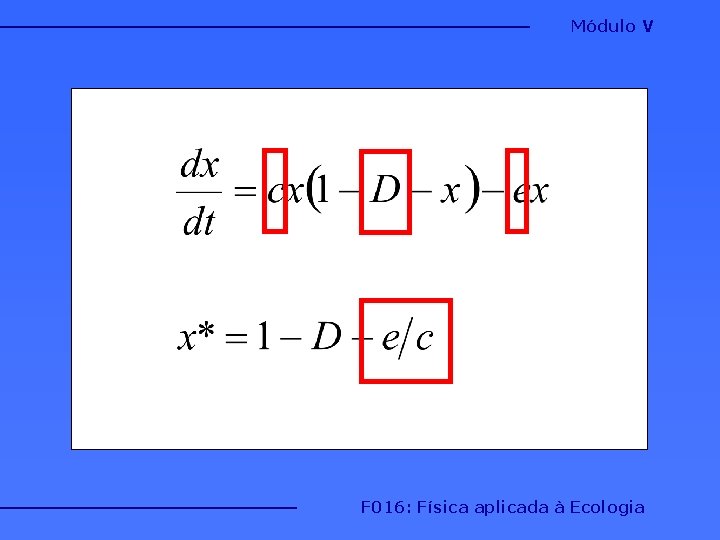 Módulo V F 016: Física aplicada à Ecologia 