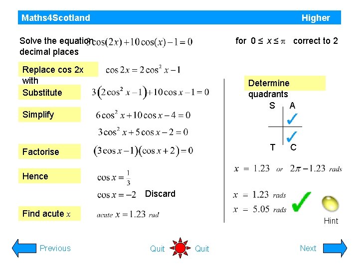 Maths 4 Scotland Higher for 0 ≤ x ≤ correct to 2 Solve the