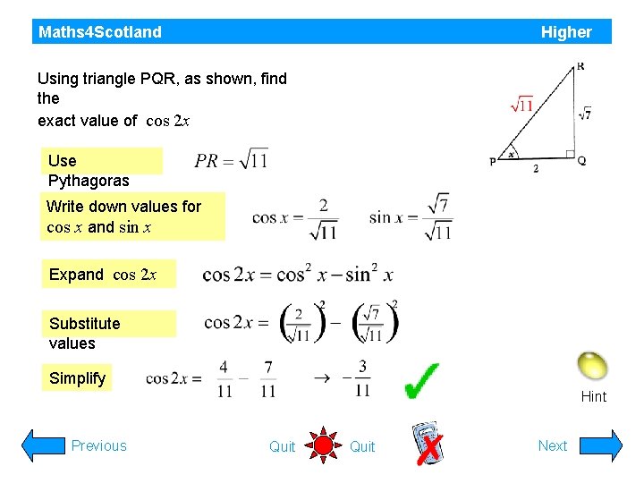 Maths 4 Scotland Higher Using triangle PQR, as shown, find the exact value of