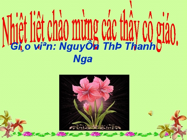 Gi¸o viªn: NguyÔn ThÞ Thanh Nga 