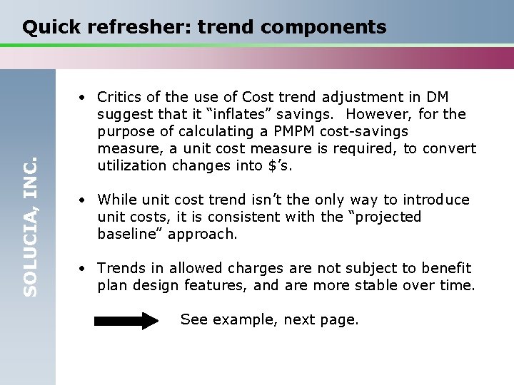 SOLUCIA, INC. Quick refresher: trend components • Critics of the use of Cost trend