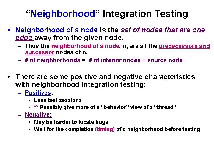 “Neighborhood” Integration Testing • Neighborhood of a node is the set of nodes that