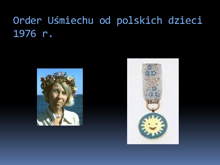 Order Uśmiechu od polskich dzieci 1976 r. 