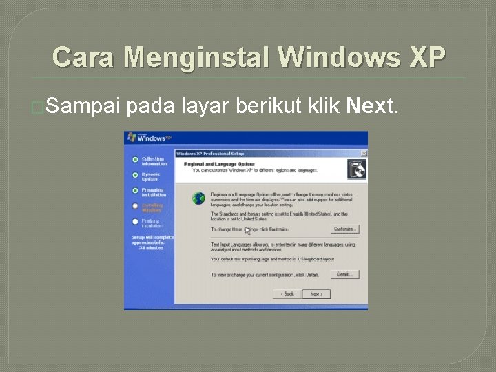 Cara Menginstal Windows XP �Sampai pada layar berikut klik Next. 