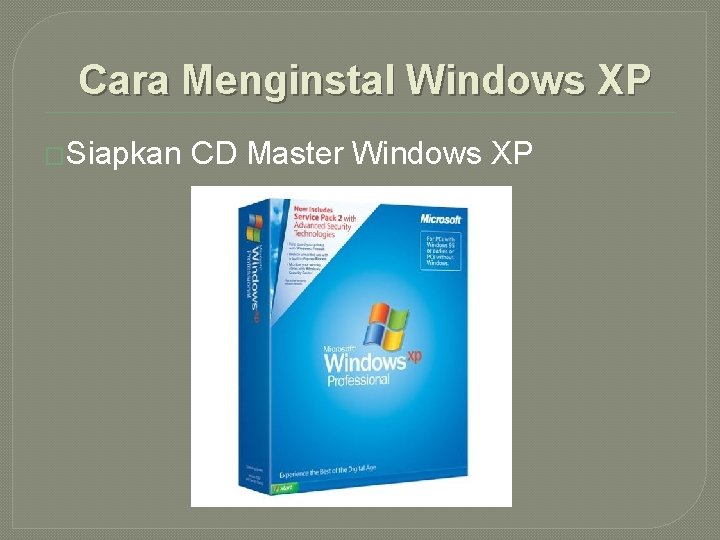 Cara Menginstal Windows XP �Siapkan CD Master Windows XP 