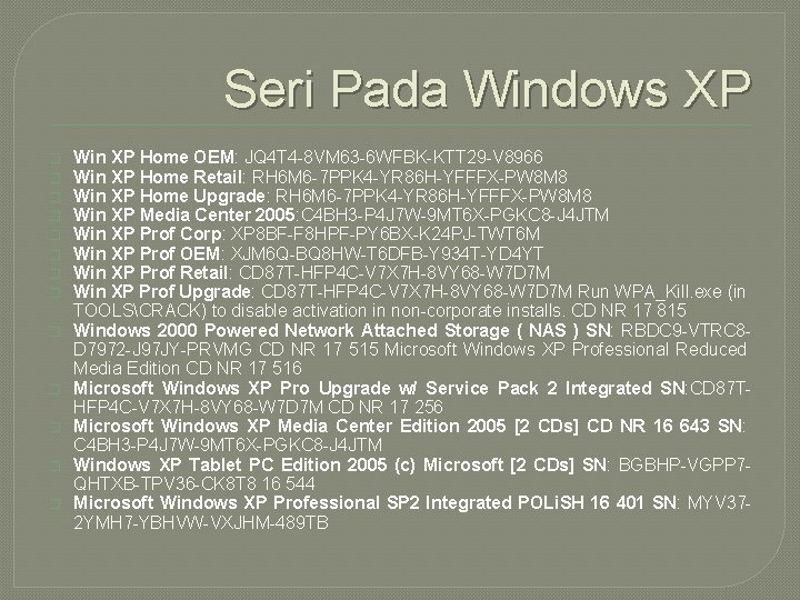 Seri Pada Windows XP � � � � Win XP Home OEM: JQ 4