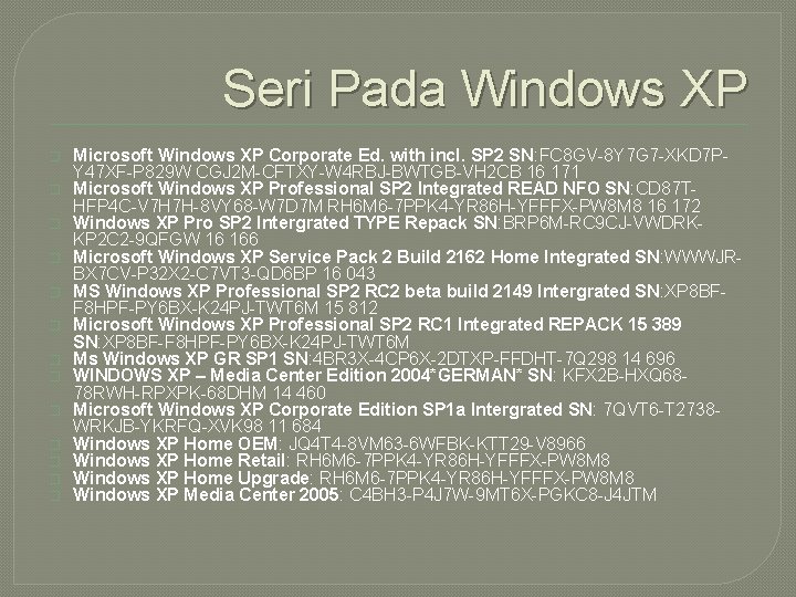 Seri Pada Windows XP � � � � Microsoft Windows XP Corporate Ed. with