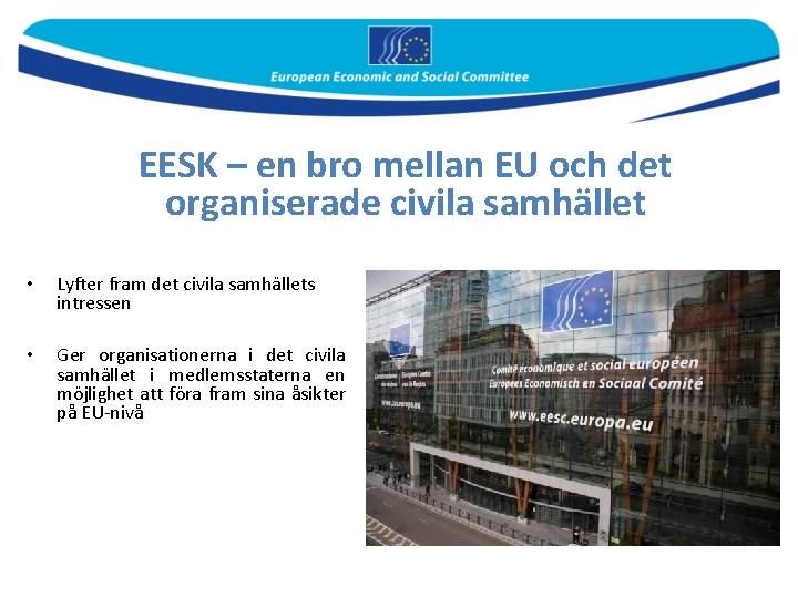 EESK – en bro mellan EU och det organiserade civila samhället • Lyfter fram