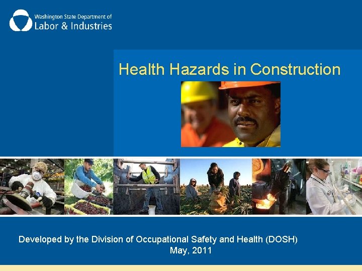 Health Hazards in Construction Developed by the Division of Occupational Safety and Health (DOSH)