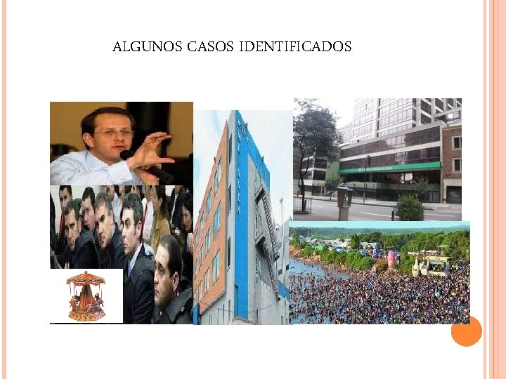 ALGUNOS CASOS IDENTIFICADOS 