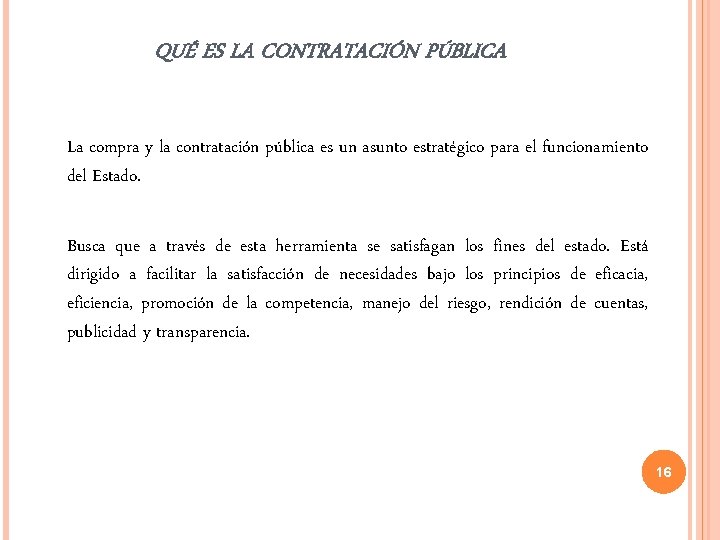 QUÉ ES LA CONTRATACIÓN PÚBLICA La compra y la contratación pública es un asunto