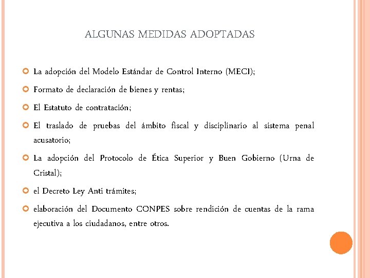 ALGUNAS MEDIDAS ADOPTADAS La adopción del Modelo Estándar de Control Interno (MECI); Formato de