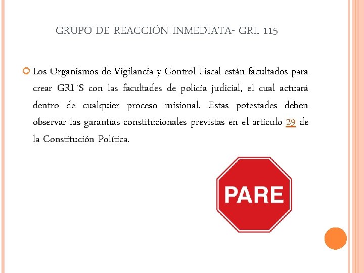 GRUPO DE REACCIÓN INMEDIATA- GRI. 115 Los Organismos de Vigilancia y Control Fiscal están