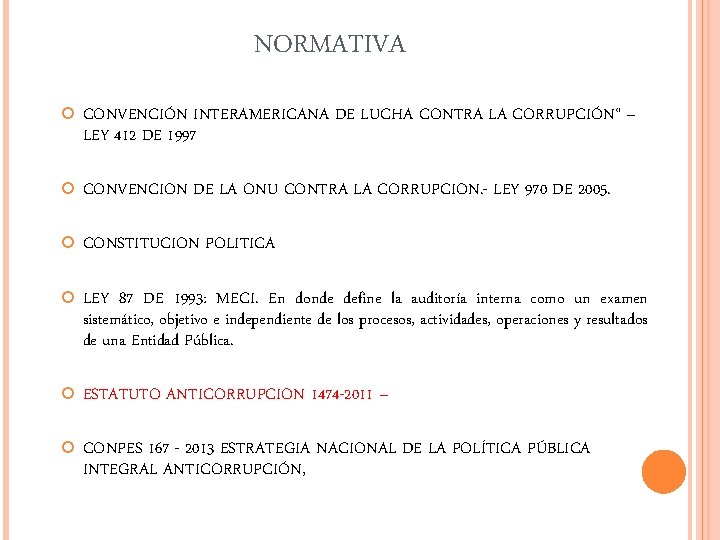 NORMATIVA CONVENCIÓN INTERAMERICANA DE LUCHA CONTRA LA CORRUPCIÓN“ – LEY 412 DE 1997 CONVENCION