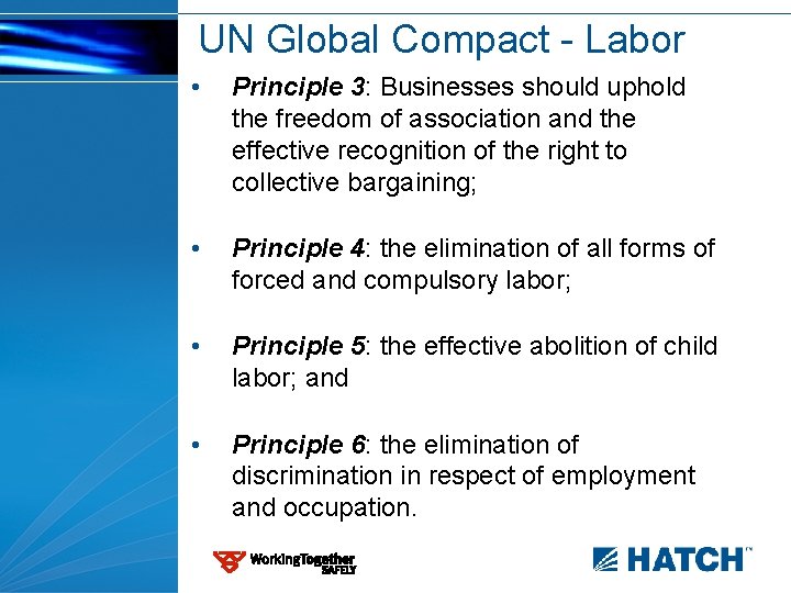 UN Global Compact - Labor • Principle 3: Businesses should uphold the freedom of