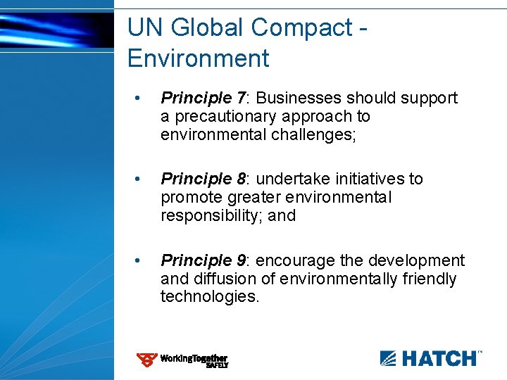 UN Global Compact - Environment • Principle 7: Businesses should support a precautionary approach