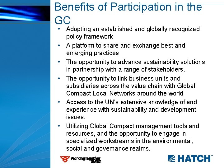 Benefits of Participation in the GC • Adopting an established and globally recognized policy