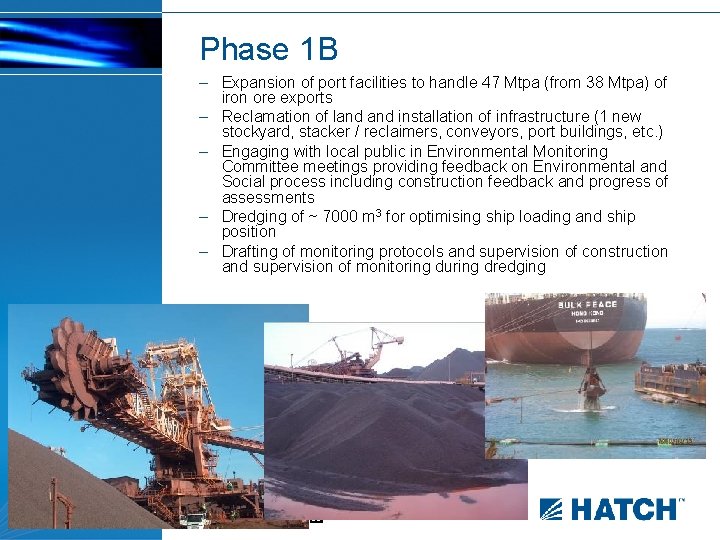 Phase 1 B – Expansion of port facilities to handle 47 Mtpa (from 38