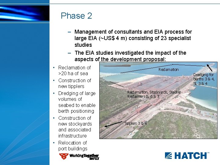 Phase 2 – Management of consultants and EIA process for large EIA (~US$ 4