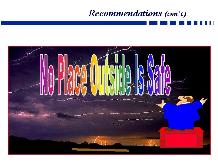 Recommendations (con’t. ) 