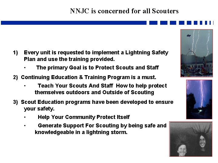 NNJC is concerned for all Scouters 1) Every unit is requested to implement a