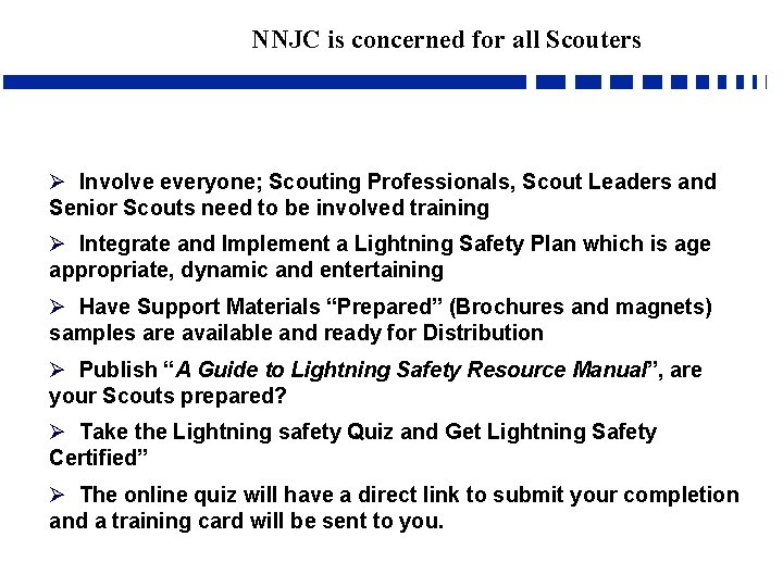 NNJC is concerned for all Scouters Ø Involve everyone; Scouting Professionals, Scout Leaders and