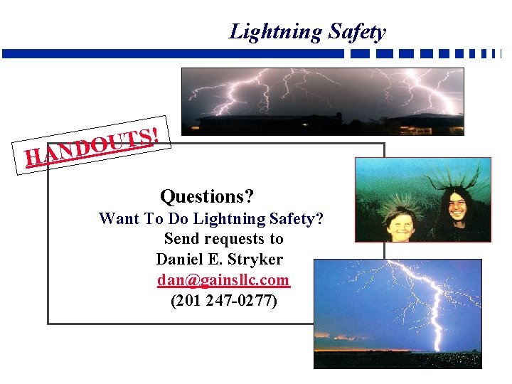 Lightning Safety ! S T U NDO HA Questions? Want To Do Lightning Safety?