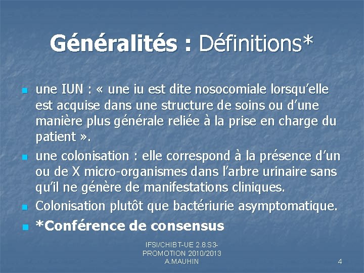 Généralités : Définitions* n une IUN : « une iu est dite nosocomiale lorsqu’elle Généralités : Définitions* n une IUN : « une iu est dite nosocomiale lorsqu’elle