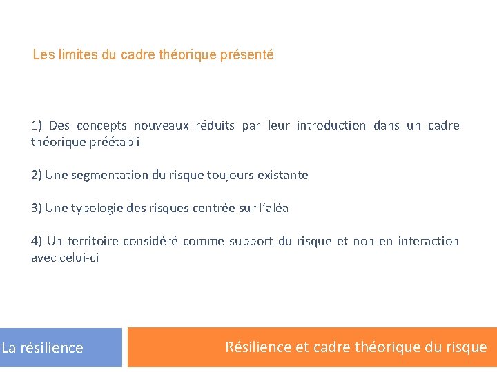 Les limites du cadre théorique présenté 1) Des concepts nouveaux réduits par leur introduction