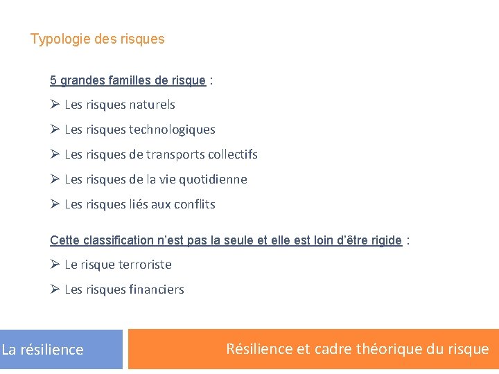 Typologie des risques 5 grandes familles de risque : Ø Les risques naturels Ø