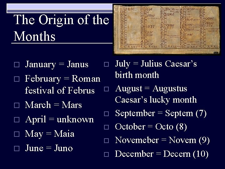 The Origin of the Months o o o January = Janus o February =