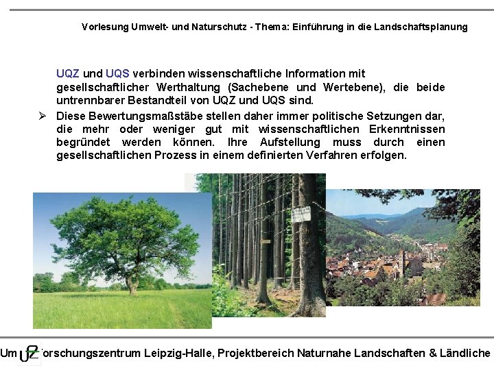 Vorlesung Umwelt- und Naturschutz - Thema: Einführung in die Landschaftsplanung UQZ und UQS verbinden