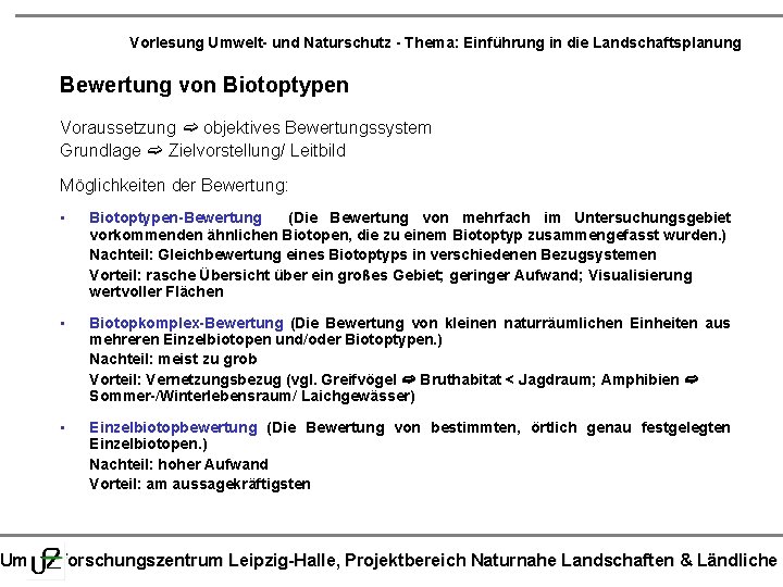 Vorlesung Umwelt- und Naturschutz - Thema: Einführung in die Landschaftsplanung Bewertung von Biotoptypen Voraussetzung