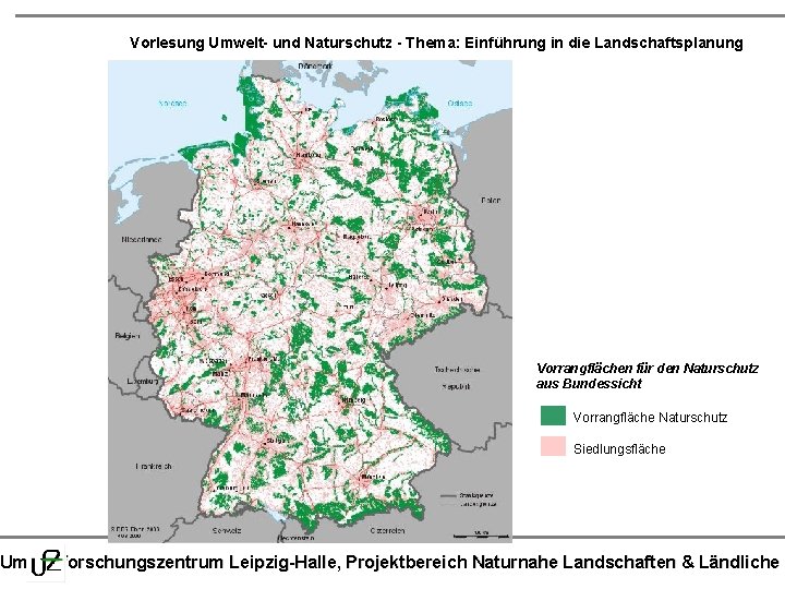 Vorlesung Umwelt- und Naturschutz - Thema: Einführung in die Landschaftsplanung Vorrangflächen für den Naturschutz