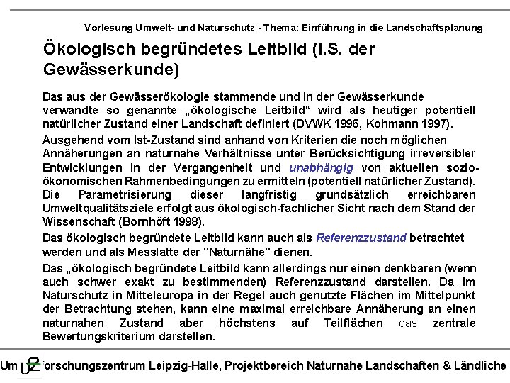 Vorlesung Umwelt- und Naturschutz - Thema: Einführung in die Landschaftsplanung Ökologisch begründetes Leitbild (i.