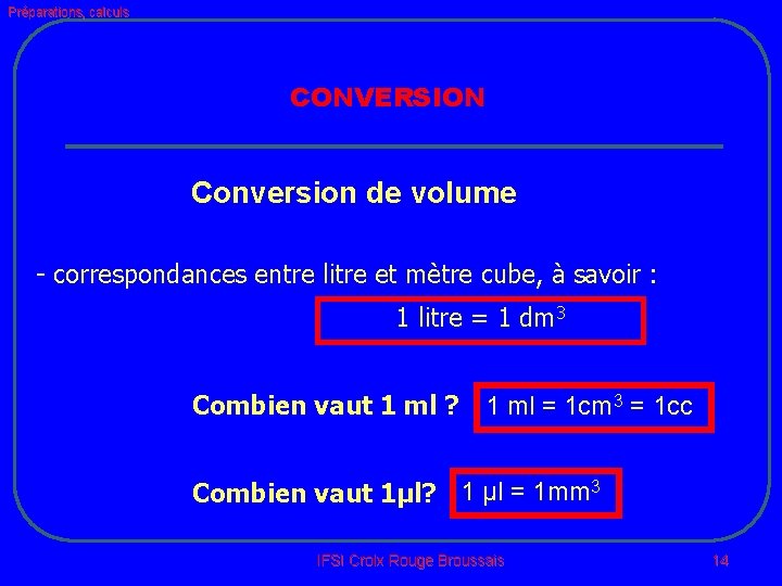 Préparations, calculs CONVERSION Conversion de volume - correspondances entre litre et mètre cube, à