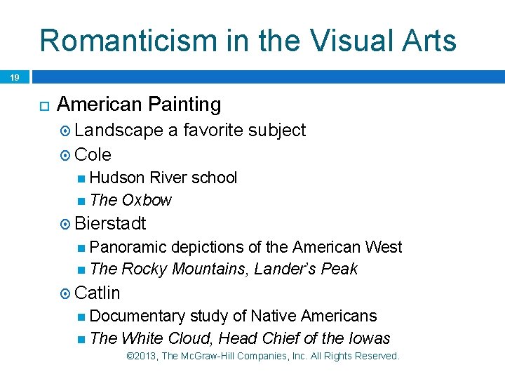 Romanticism in the Visual Arts 19 American Painting Landscape a favorite subject Cole Hudson