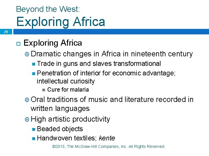 Beyond the West: Exploring Africa 29 Exploring Africa Dramatic changes in Africa in nineteenth