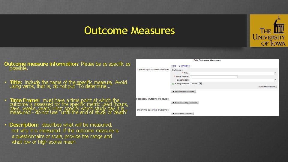 Outcome Measures Outcome measure information: Please be as specific as possible. • Title: include