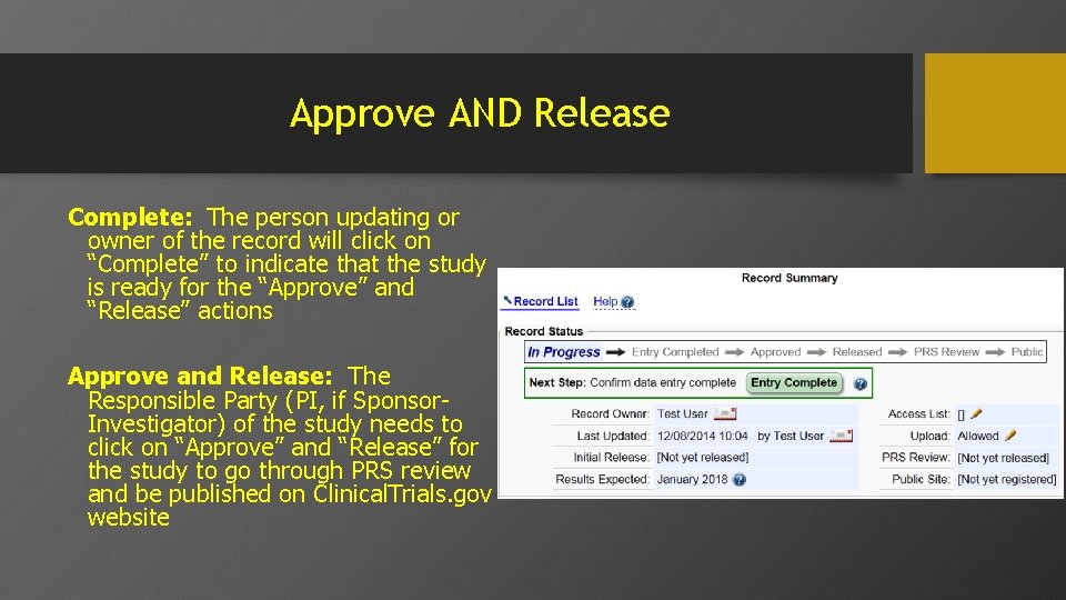 Approve AND Release Complete: The person updating or owner of the record will click