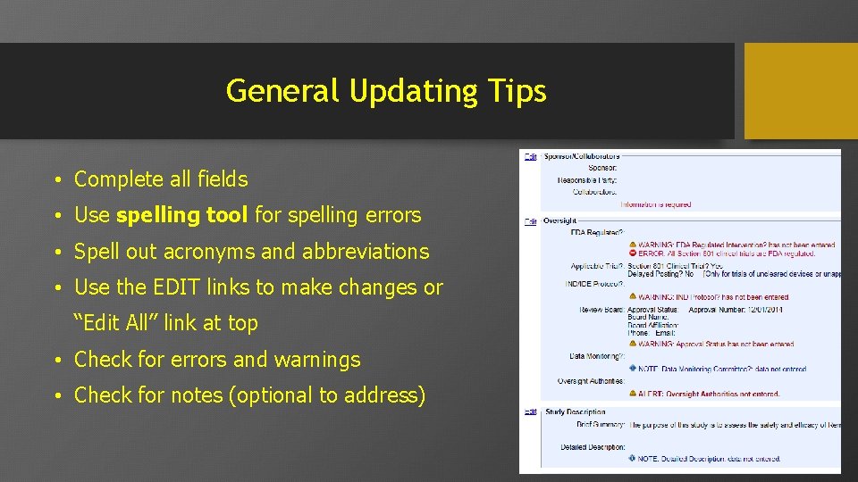 General Updating Tips • Complete all fields • Use spelling tool for spelling errors