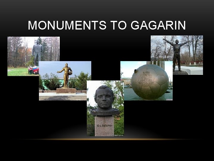 MONUMENTS TO GAGARIN 