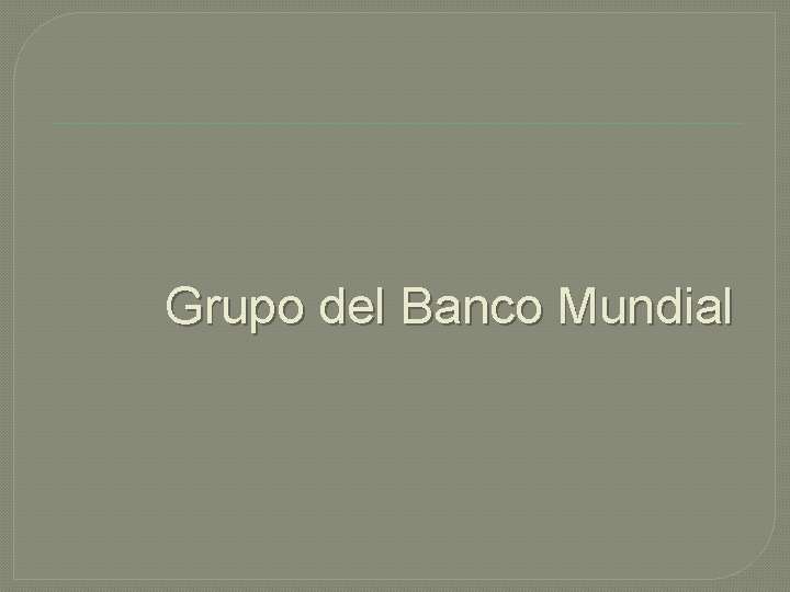 Grupo del Banco Mundial 