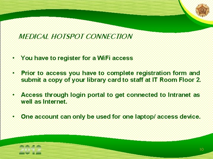 MEDICAL HOTSPOT CONNECTION • You have to register for a Wi. Fi access • MEDICAL HOTSPOT CONNECTION • You have to register for a Wi. Fi access •
